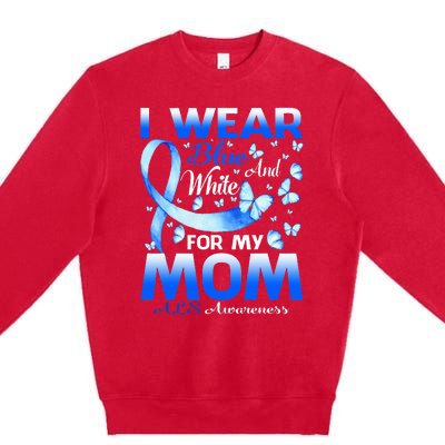 I Wear Blue And White For My Mom ALS Awareness Premium Crewneck Sweatshirt