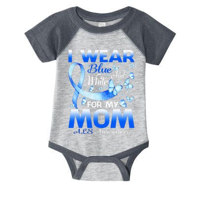 I Wear Blue And White For My Mom ALS Awareness Infant Baby Jersey Bodysuit