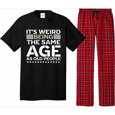 Its Weird Being The Same Age As Old People Funny Retro Pajama Set