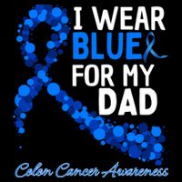 I Wear Blue For My Dad Colon Cancer Awareness Cool Gift Bucket Hat