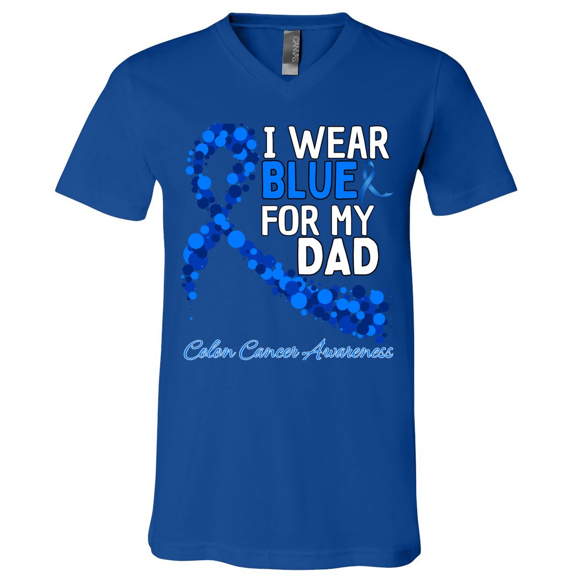I Wear Blue For My Dad Colon Cancer Awareness Cool Gift V-Neck T-Shirt