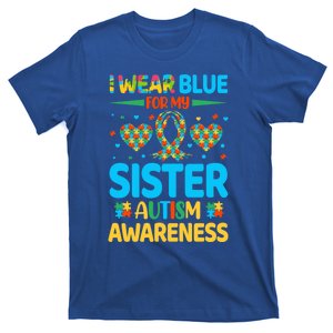 I Wear Blue For My Sister Autism Awareness Brother Bro Meaningful Gift T-Shirt