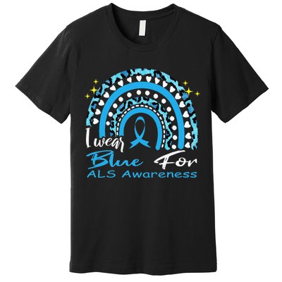 I wear blue for ALS awareness Rainbow, ALS Awareness Ribbon Premium T-Shirt