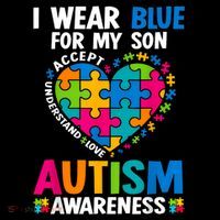I Wear Blue For My Son Autism Awareness Autistic Mom Dad T-Shirt