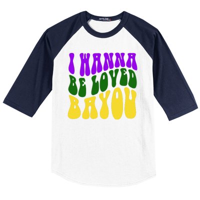 I Wanna Be Loved Bayou Mardi Gras Baseball Sleeve Shirt