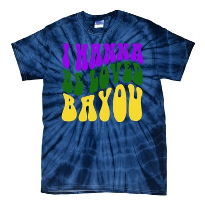 I Wanna Be Loved Bayou Mardi Gras Tie-Dye T-Shirt