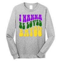 I Wanna Be Loved Bayou Mardi Gras Long Sleeve Shirt