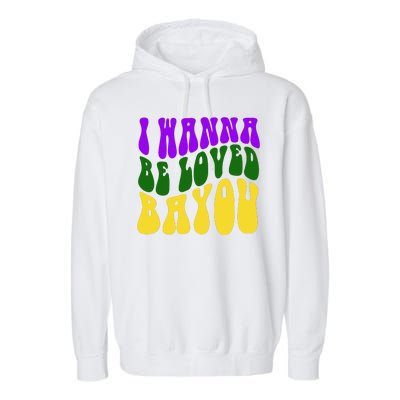 I Wanna Be Loved Bayou Mardi Gras Garment-Dyed Fleece Hoodie