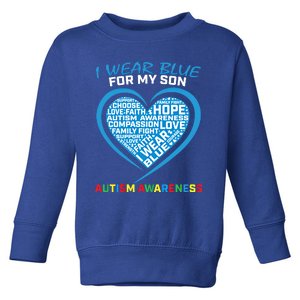 I Wear Blue For My Son Autism Awareness Support Mom Dad Gift Toddler Sweatshirt