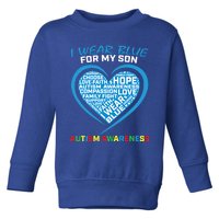 I Wear Blue For My Son Autism Awareness Support Mom Dad Gift Toddler Sweatshirt