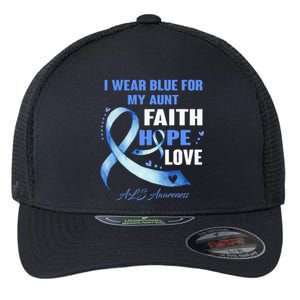 I Wear Blue For My Aunt Als Awareness Faith Hope Love Flexfit Unipanel Trucker Cap