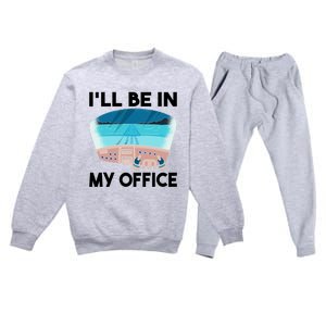 I Will Be In My Office Airplane Flying Aircraft Gift Premium Crewneck Sweatsuit Set