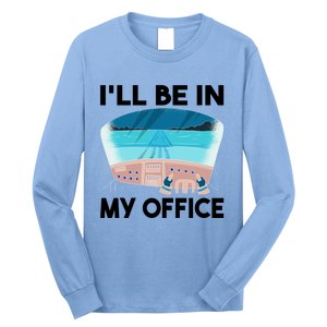 I Will Be In My Office Airplane Flying Aircraft Gift Long Sleeve Shirt