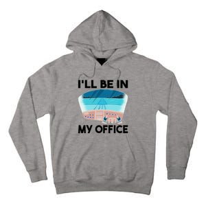 I Will Be In My Office Airplane Flying Aircraft Gift Tall Hoodie