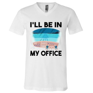 I Will Be In My Office Airplane Flying Aircraft Gift V-Neck T-Shirt