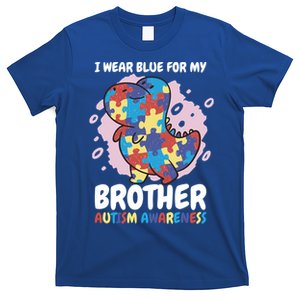 I Wear Blue For My Brother Autism Awareness For Autism Great Gift T-Shirt