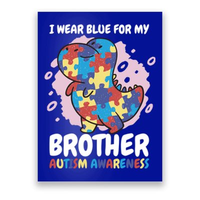 I Wear Blue For My Brother Autism Awareness For Autism Great Gift Poster