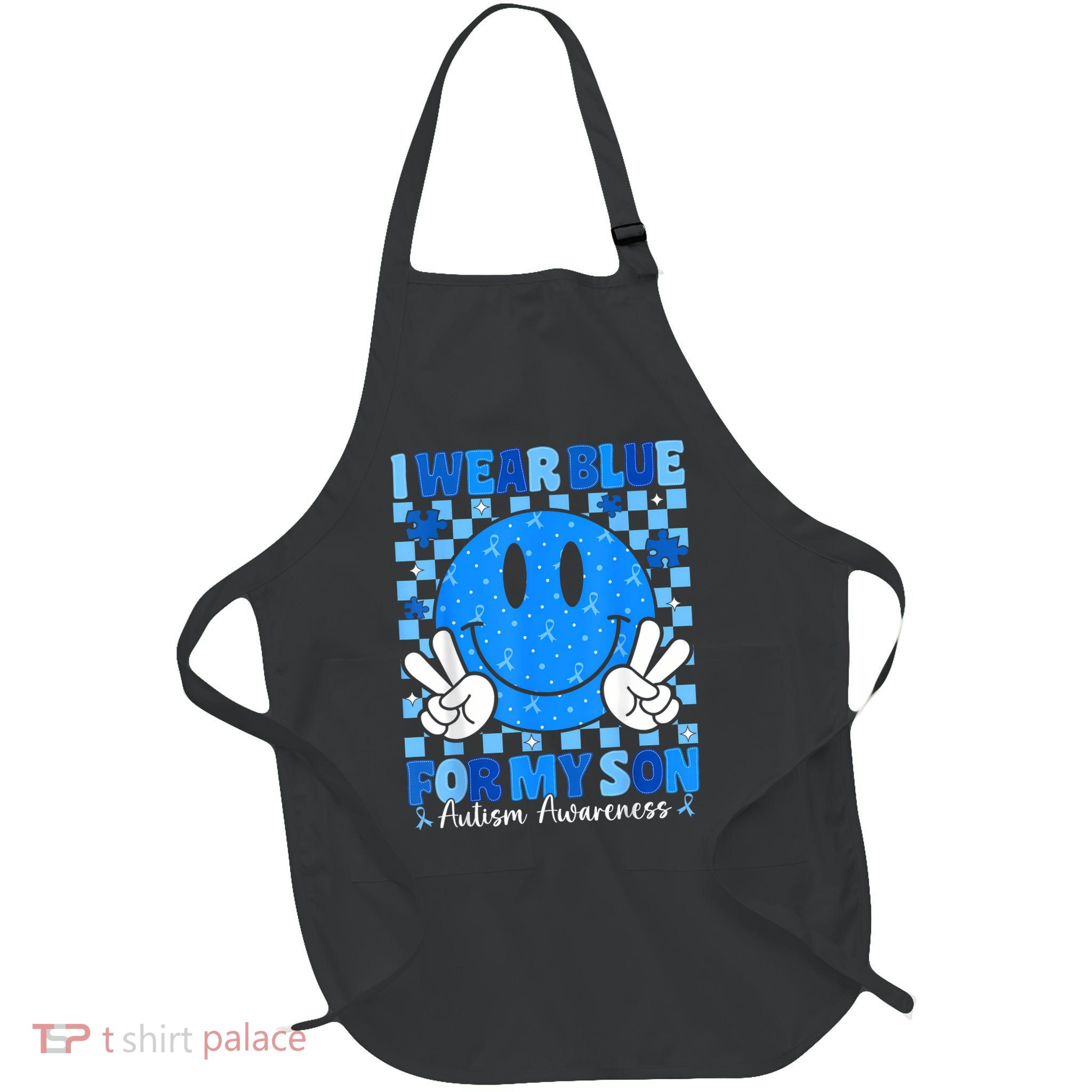 I Wear Blue For My Son Autism Awareness Mom Dad Autistic Apron
