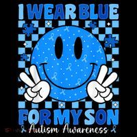 I Wear Blue For My Son Autism Awareness Mom Dad Autistic Kids T-Shirt