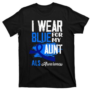 I Wear Blue For My Aunt Support ALS Awareness T-Shirt