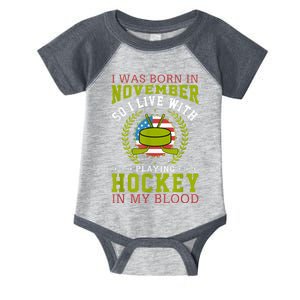 I Was Born In November So I Live With Playing Hockey Joke Infant Baby Jersey Bodysuit