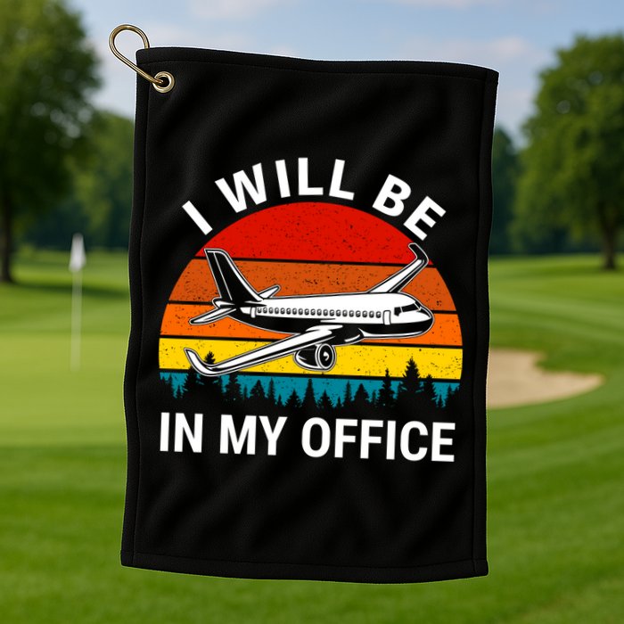I Will Be In My Office Airliner Pilot Retro Jet Airplane Gift Golf Towel