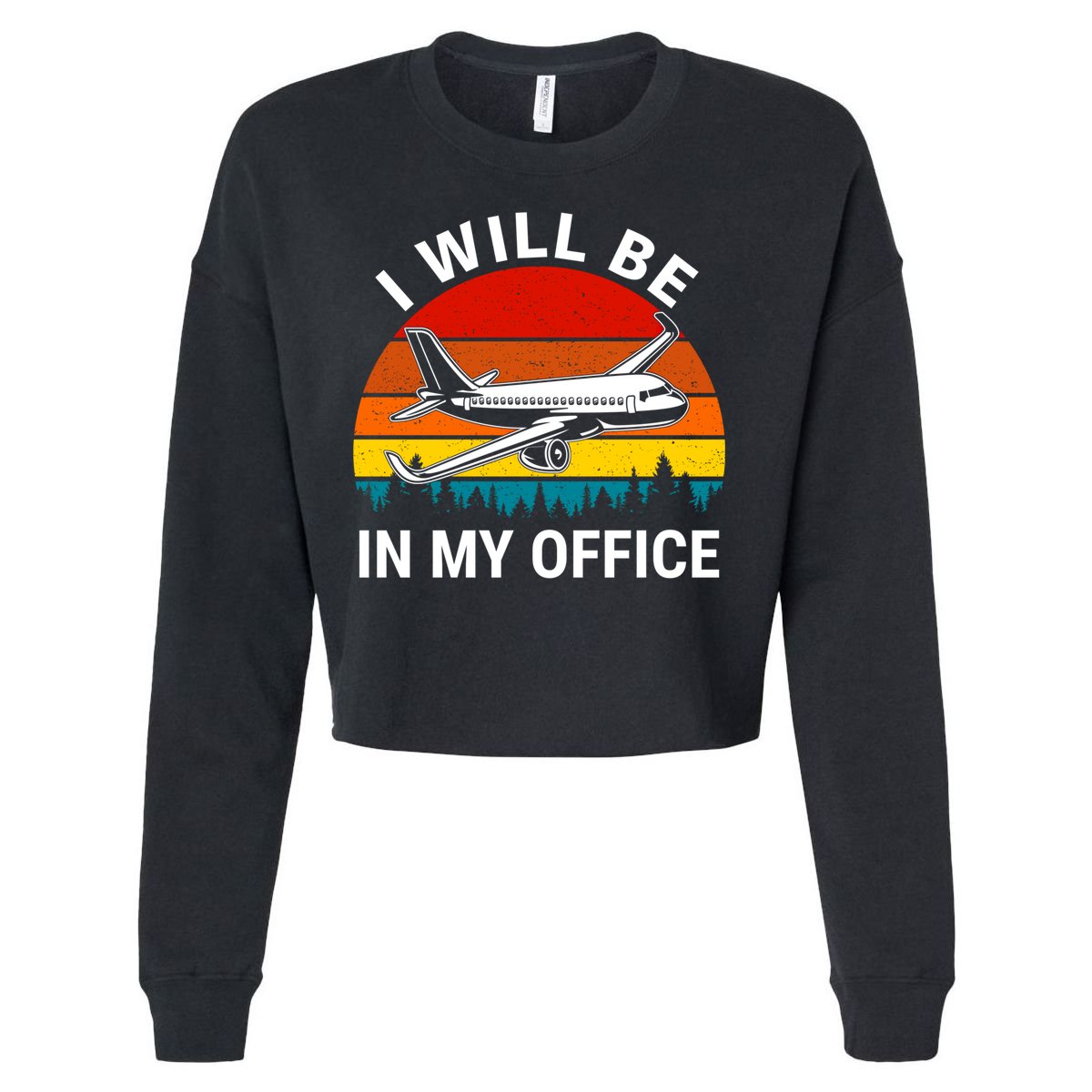 I Will Be In My Office Airliner Pilot Retro Jet Airplane Gift Cropped Pullover Crew