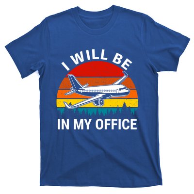 I Will Be In My Office Airliner Pilot Retro Jet Airplane Gift T-Shirt