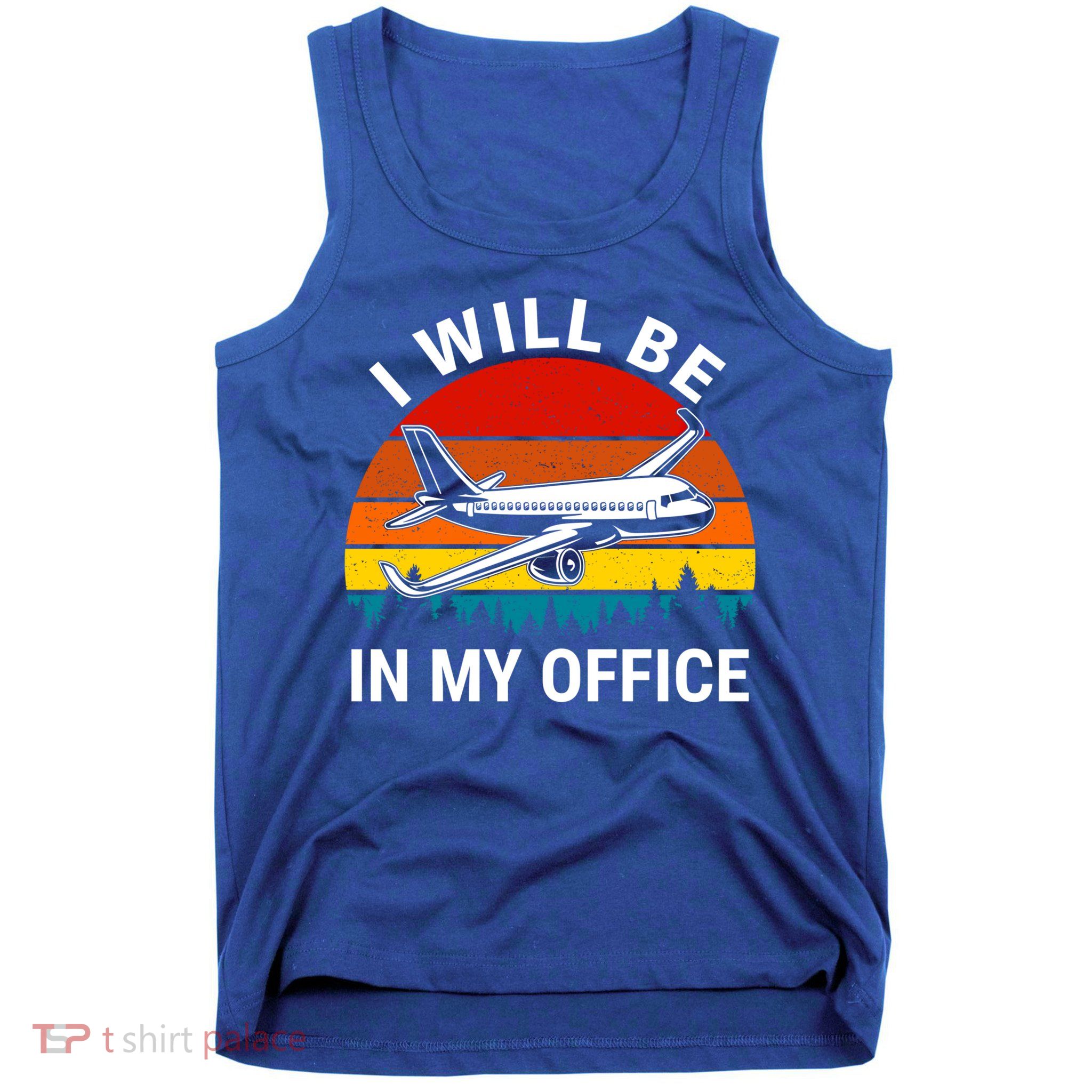I Will Be In My Office Airliner Pilot Retro Jet Airplane Gift Tank Top