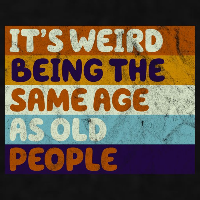 It's Weird Being The Same Age As Old People Funny Ladies PosiCharge Tri-Blend Wicking Tank