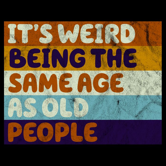 It's Weird Being The Same Age As Old People Funny 16 in Basic Backpack