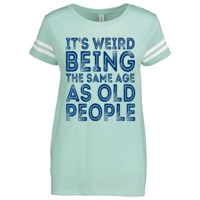 Its Weird Being The Same Age As Old People Retro Sarcastic Enza Ladies Jersey Football T-Shirt