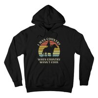 I Was Country When Country WasnT Cool Cow Horseback Hoodie