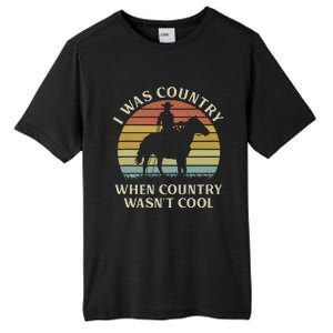 I Was Country When Country WasnT Cool Cow Horseback Tall Fusion ChromaSoft Performance T-Shirt