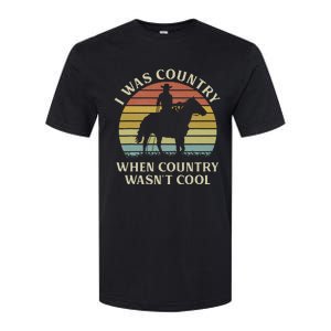 I Was Country When Country WasnT Cool Cow Horseback Softstyle CVC T-Shirt