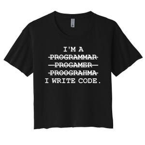 I Write Code Funny Programmer Women's Crop Top Tee