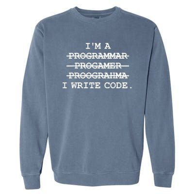 I Write Code Funny Programmer Garment-Dyed Sweatshirt