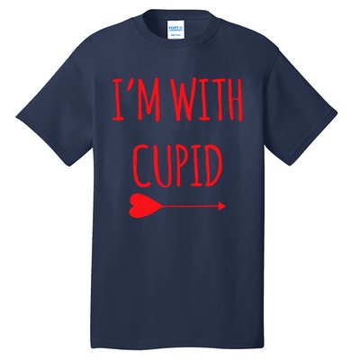 IM With Cupid Funny Valentines Day Gift Tall T-Shirt