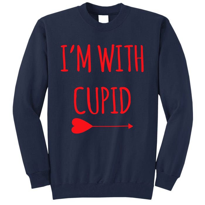 IM With Cupid Funny Valentines Day Gift Tall Sweatshirt