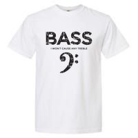 I Wont Cause Any Treble Vintage Black Bass Player Garment-Dyed Heavyweight T-Shirt