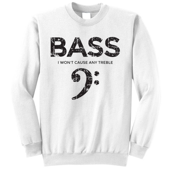 I Wont Cause Any Treble Vintage Black Bass Player Sweatshirt