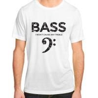 I Wont Cause Any Treble Vintage Black Bass Player Adult ChromaSoft Performance T-Shirt