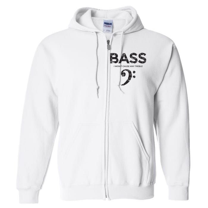 I Wont Cause Any Treble Vintage Black Bass Player Full Zip Hoodie