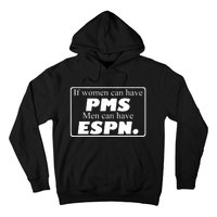 If Women Can Have Pms Can Have Espn Hoodie