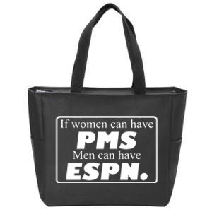 If Women Can Have Pms Can Have Espn Zip Tote Bag