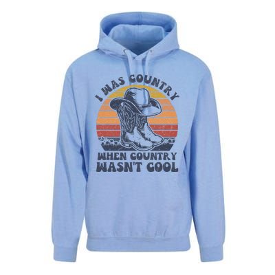 I Was Country When Country Wasnt Cool Cowboy Hat Western Unisex Surf Hoodie