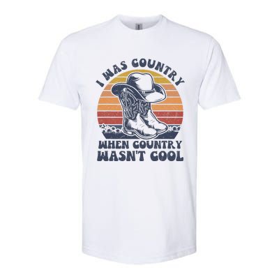 I Was Country When Country Wasnt Cool Cowboy Hat Western Softstyle CVC T-Shirt