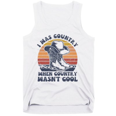 I Was Country When Country Wasnt Cool Cowboy Hat Western Tank Top