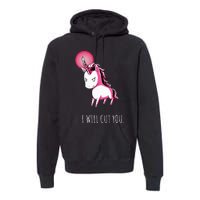 I Will Cut You Stabby Unicorn Funny Premium Hoodie