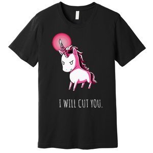 I Will Cut You Stabby Unicorn Funny Premium T-Shirt